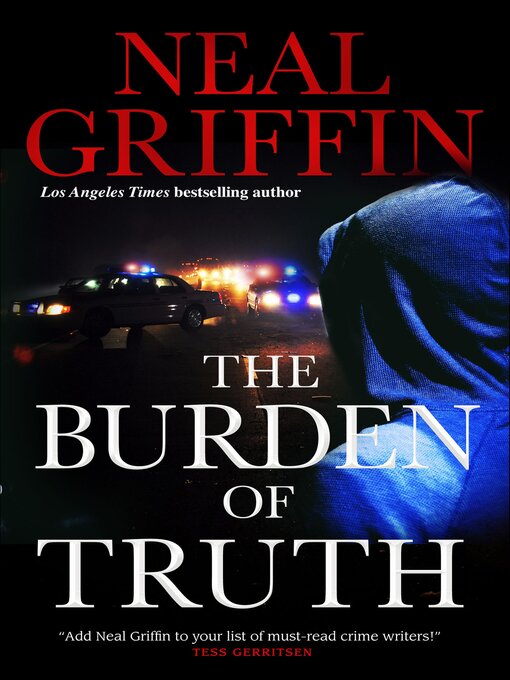 Title details for The Burden of Truth by Neal Griffin - Available